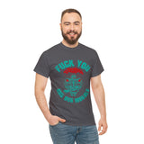 Fuck You and Your Morals High Quality Tee