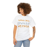 Human Skin Dwarf Within High Quality Tee