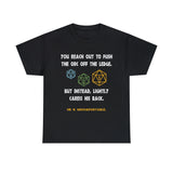 Canada You Reach Out to Push The Orc He is Uncomfortable High Quality Tee