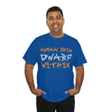 Human Skin Dwarf Within High Quality Tee
