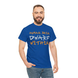 Human Skin Dwarf Within High Quality Tee