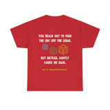 Canada You Reach Out to Push The Orc He is Uncomfortable High Quality Tee