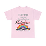 Bitch Please I'm So Fabulous I Piss Rainbows High Quality Tee