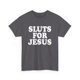 Sluts for Jesus High Quality Tee