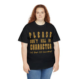 Please Don't Kill My Character High Quality Tee