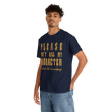 Please Don't Kill My Character High Quality Tee