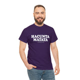 Hacunta Matata It Means You're A Cunt High Quality Tee