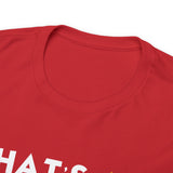 That's Mr Ass Hole to You Asshole High Quality Tee