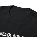 Canada You Reach Out to Push The Orc He is Uncomfortable High Quality Tee