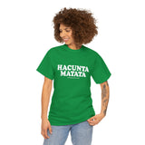 Hacunta Matata It Means You're A Cunt High Quality Tee