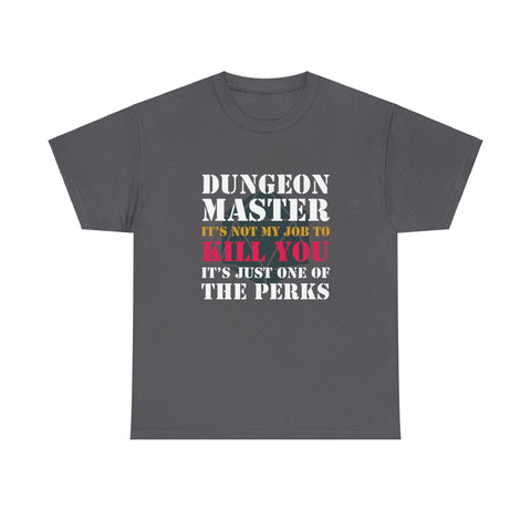 Canada Only Dungeon Master It's Not My Job to Kill You Funny DND High Quality Tee