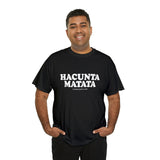 Hacunta Matata It Means You're A Cunt High Quality Tee