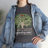 Copy of I Met My Wife On Ancestry.com High Quality Tee