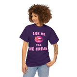Lick Me Till Ice Cream High Quality Tee