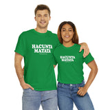 Hacunta Matata It Means You're A Cunt High Quality Tee