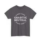 Chaotic Neutral Kinda Care Kinda Don't High Quality Tee