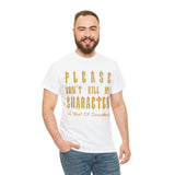 Please Don't Kill My Character High Quality Tee