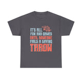 It's All Fun and Games Until Someone Fails A Saving Throw High Quality Tee