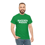 Hacunta Matata It Means You're A Cunt High Quality Tee
