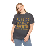 Please Don't Kill My Character High Quality Tee