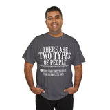 There are Two Types of People Those who can Extrapolate from Incomplete Data High Quality Tee