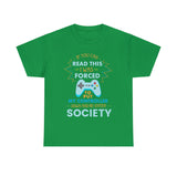 If You Can Read This I was Forced to Put My Controller Down High Quality Tee