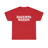 Hacunta Matata It Means You're A Cunt High Quality Tee