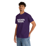Hacunta Matata It Means You're A Cunt High Quality Tee