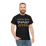 Human Skin Dwarf Within High Quality Tee