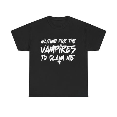 Waiting For Vampires To Claim Me High Quality Tee