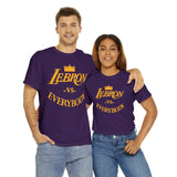 Lebron VS Everybody High Quality Tee