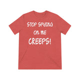 Stop Spying On Me Creeps High Quality Tee