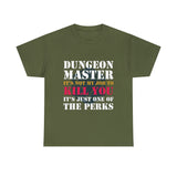 Dungeon Master It's Not My Job to Kill You Funny DND High Quality Tee