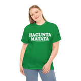 Hacunta Matata It Means You're A Cunt High Quality Tee
