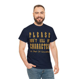 Please Don't Kill My Character High Quality Tee