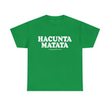 Hacunta Matata It Means You're A Cunt High Quality Tee