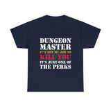 Dungeon Master It's Not My Job to Kill You Funny DND High Quality Tee