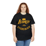 Lebron VS Everybody High Quality Tee
