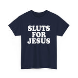 Sluts for Jesus High Quality Tee