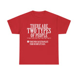 There are Two Types of People Those who can Extrapolate from Incomplete Data High Quality Tee