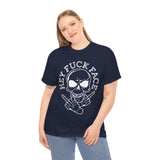 Hey Fuck Face High Quality Tee
