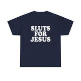 Sluts for Jesus High Quality Tee