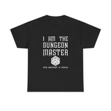 Canada ONLY  I Am The Dungeon Master Your Argument High Quality Tee