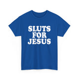 Sluts for Jesus High Quality Tee