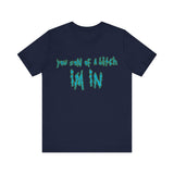 You Son Of A Bitch I'm In High Quality Tee