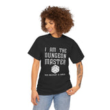 Canada ONLY  I Am The Dungeon Master Your Argument High Quality Tee