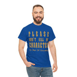 Please Don't Kill My Character High Quality Tee