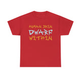 Human Skin Dwarf Within High Quality Tee
