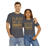 Please Don't Kill My Character High Quality Tee