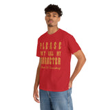 Please Don't Kill My Character High Quality Tee